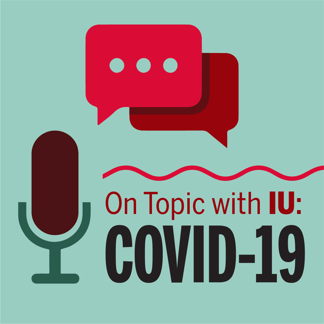 On Topic with IU: COVID-19